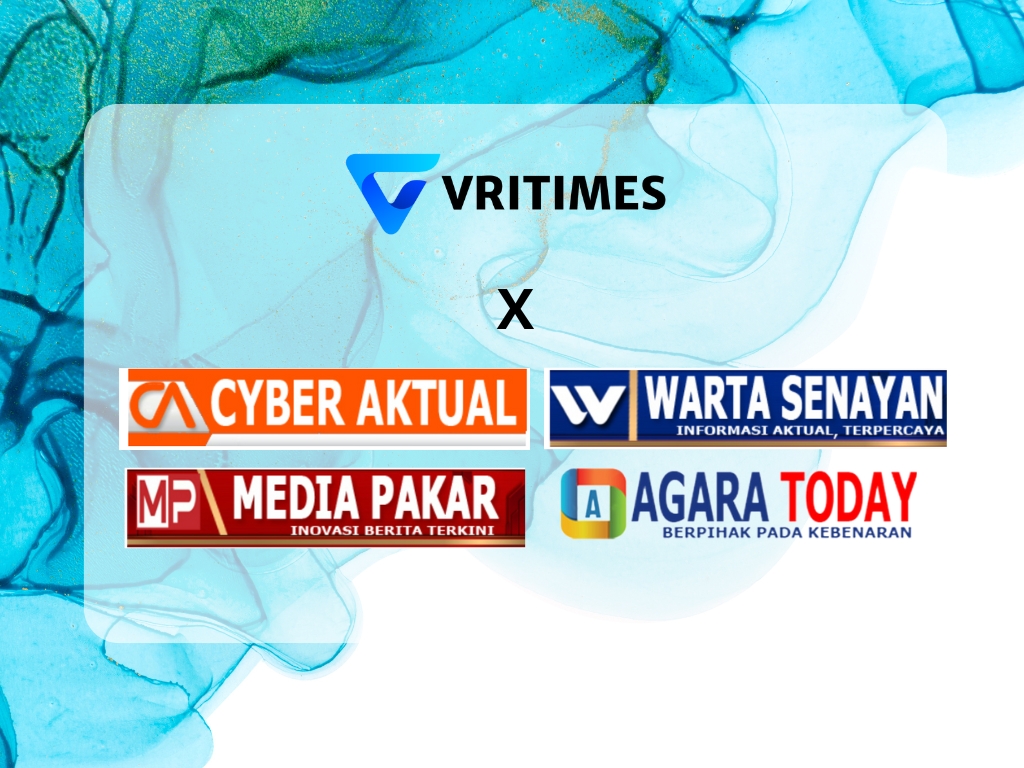 VRITIMES Memperkuat Jejaring Informasi dengan Kolaborasi Media Bersama WartaSenayan.online, CyberAktual.online, MediaPakar.online, dan AgaraToday.online