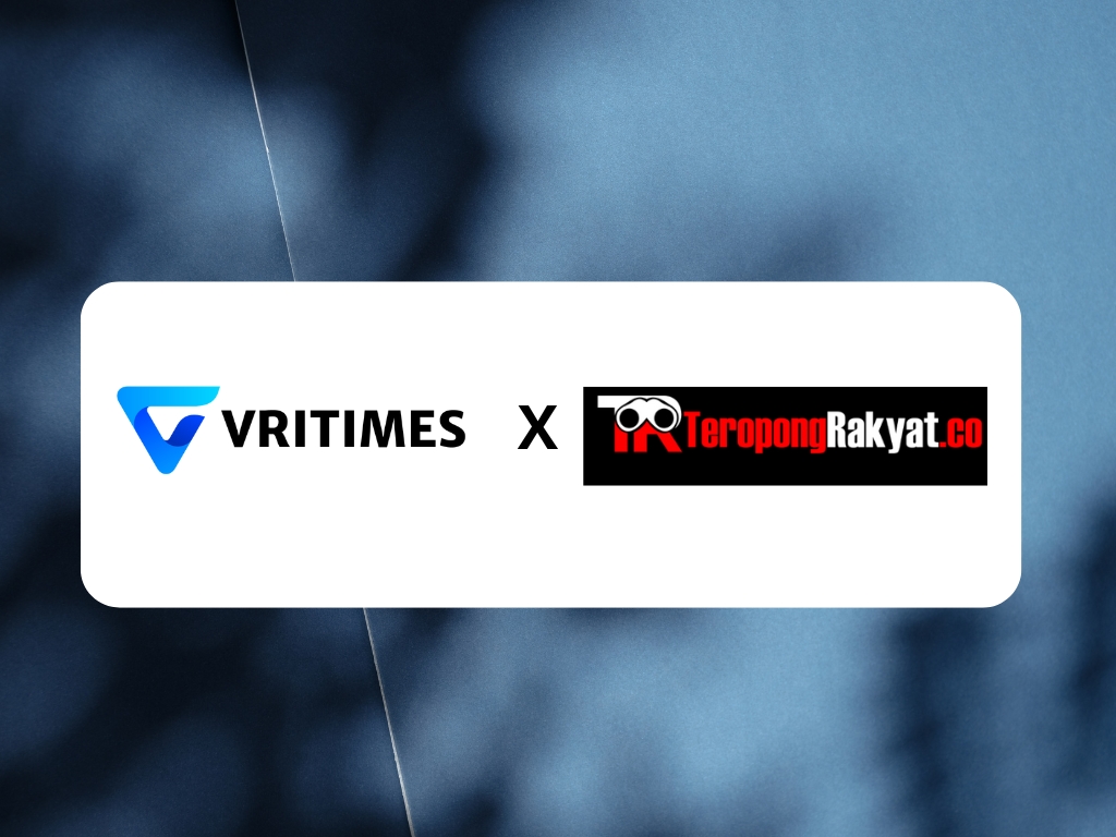 VRITIMES dan TeropongRakyat.co Umumkan Kemitraan untuk Dorong Jurnalisme Inovatif